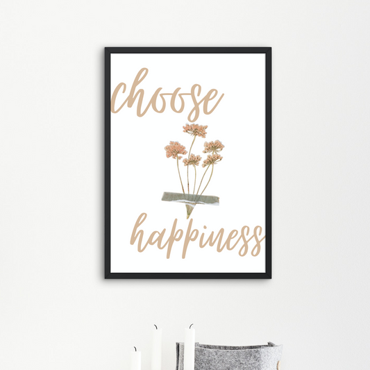 choose happiness 1 Poster zum Download, Wanddeko für Schlafzimmer Wohnzimmer Küche Bad