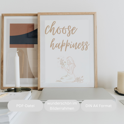 choose happiness 2 Poster zum Download, Wanddeko für Schlafzimmer Wohnzimmer Küche Bad